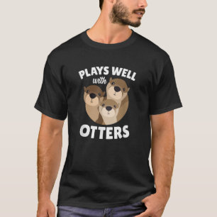 Spielt gut mit Otters Shirt Funny Otter Pub Gesche
