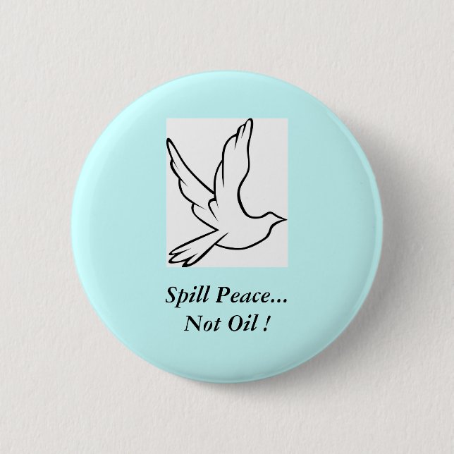 Spill Peace.. kein Öl! Button (Vorderseite)