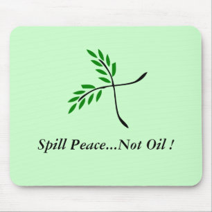 Spill Peace.. kein Öl ! Olivenzweige Mousepad