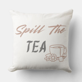 Spill the Tea Cute Co-worker Gift for Her Kissen