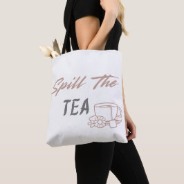 Spill the Tea Funny Tote Bag for Her Tasche