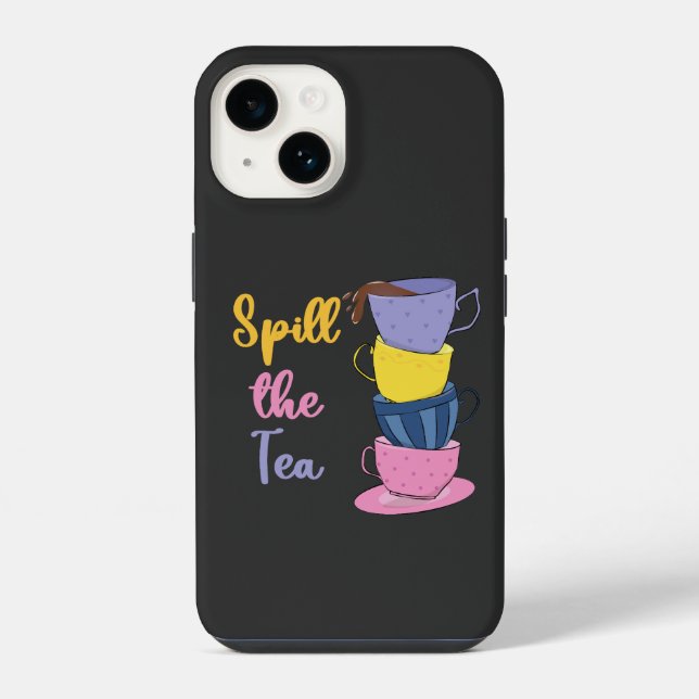 Spill the Tee - Tea Drinker iPhone 14 Hülle (Rückseite)