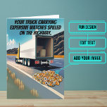 Spill Truck Fahrer Funny Birthday Karte<br><div class="desc">Benötigen Sie eine einzigartige Geburtstagskarte für Ihren engagierten LKW-Fahrer-Freund? Diese großartige Karte ist einzigartig und farbenfroh und bietet einen Witz über einen LKW-Fahrer, der eine Ladung Armbanduhren ausstrahlt. Es folgt eine herzliche Botschaft. Im Inneren haben wir genau die richtige Botschaft geschrieben, um mit dem Moment zu sprechen, aber Sie können...</div>