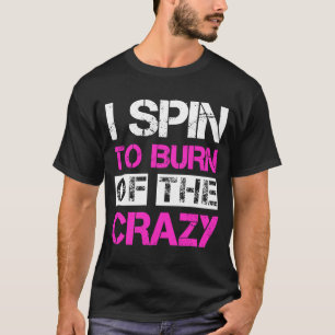 Spin Class Indoor Spinning T-Shirt