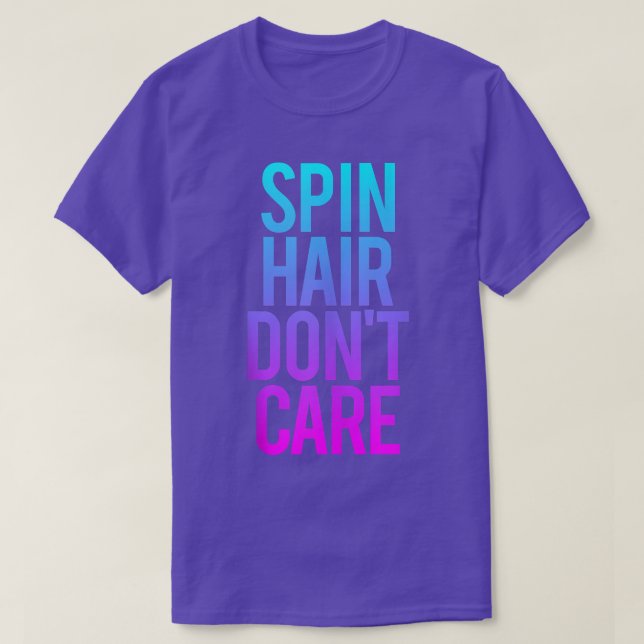 Spin Hair Funny Gym Workout Sprichwort Spin T-Shirt (Design vorne)