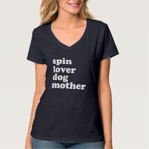 Spin Lover Dog Mutter Funny Workout Gym Liebe Spin T-Shirt