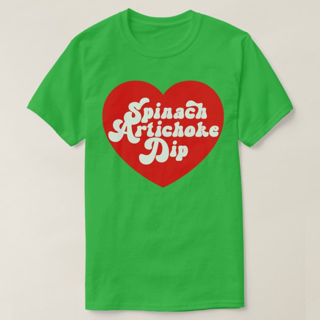 Spinach Artichoke Dip Herzstück Liebe Spinach Dip T-Shirt (Design vorne)