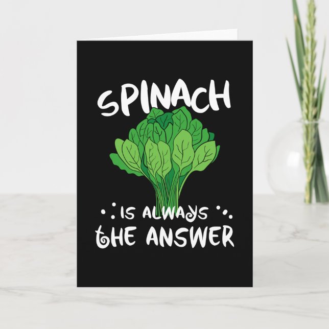 Spinach Is Always The Answer Vegan Karte (Vorderseite)