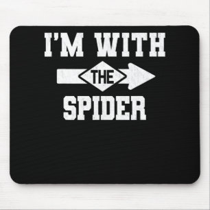 Spinnen-Geschenk Ich bin mit dem Spinnen-Kostüm Mousepad