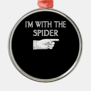 Spinnengeschenk Ich bin mit der Spiderkostümbese Ornament Aus Metall