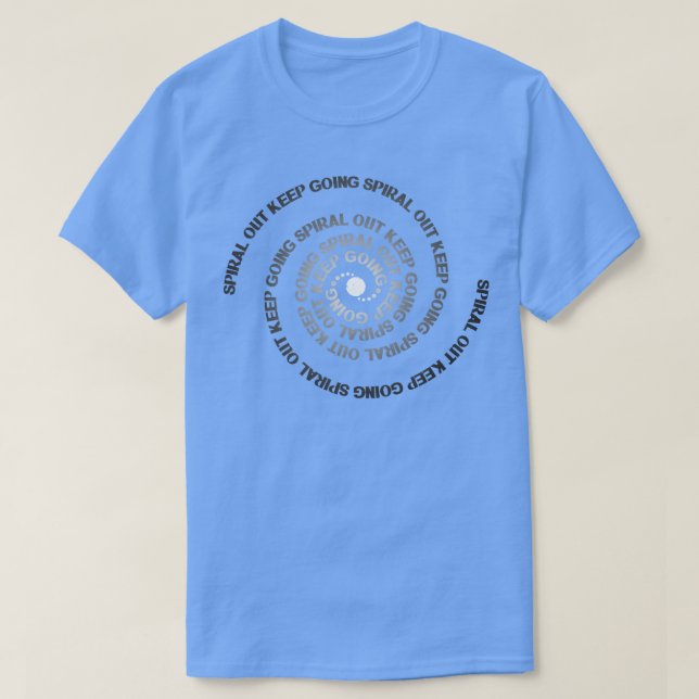 Spiral Out Behalten T-Shirt (Design vorne)
