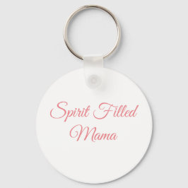 Spirit Fill Mama Schlüsselanhänger