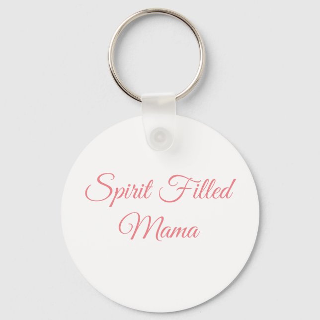 Spirit Fill Mama Schlüsselanhänger (Vorderseite)