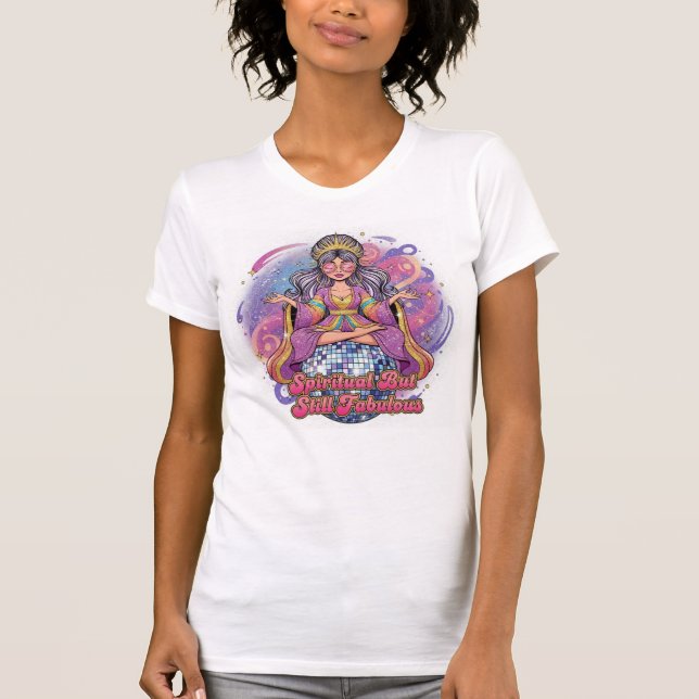 Spiritual But Still Fabulous — Enlightenment Glam T-Shirt (Vorderseite)