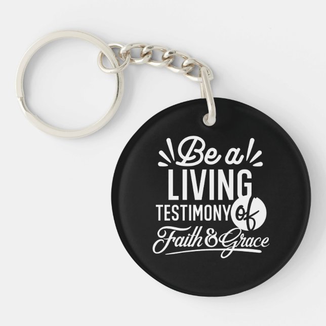 Spiritual Living Testimony Faith and Grace Quote Schlüsselanhänger (Vorderseite)