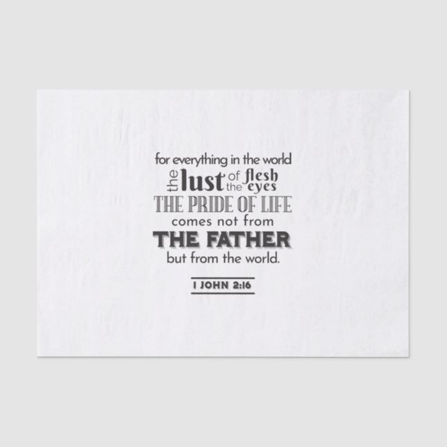 Spirituelle Reflektion Art - 1 John 2:16 Seidenpapier (Vorderseite)