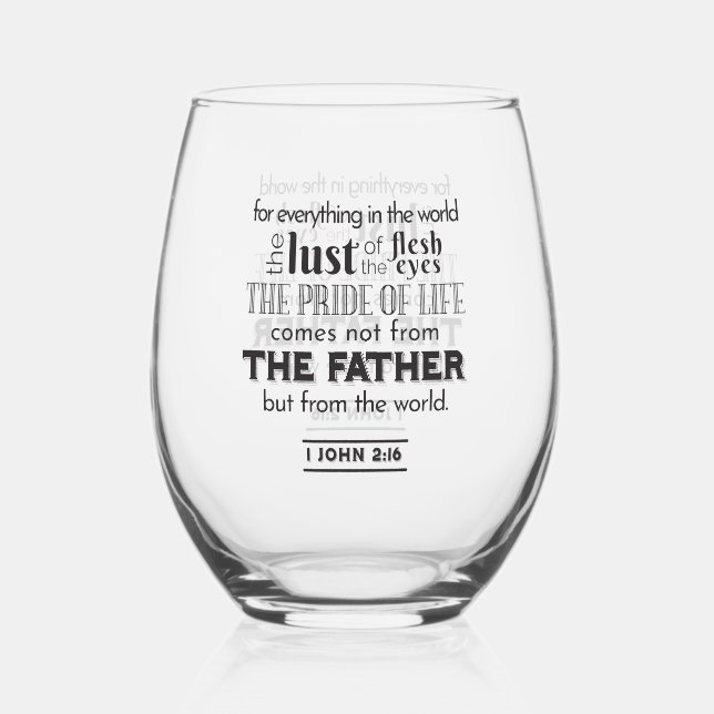 Spirituelle Reflektion Art - 1 John 2:16 Weinglas Ohne Stiel (Vorderseite)