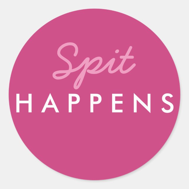 "Spit Happens" Babyduschaufkleber in Rosa Weiß Runder Aufkleber (Vorderseite)