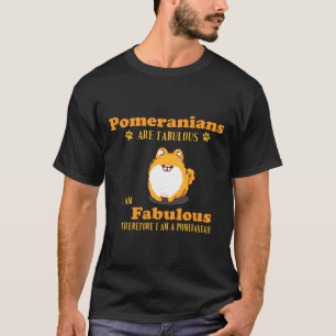 Spitz sind fabelhaft ich bin fabelhaft, daher I T-Shirt