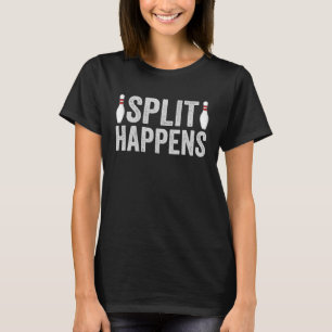 Split Happens Bowling 10 Button Pun Spaß T-Shirt