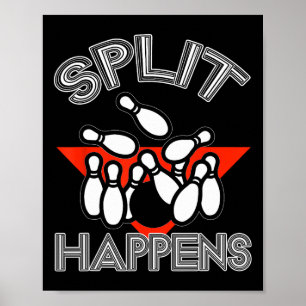 Split Happens Bowling Shirt Funny Spare Ball Team Poster
