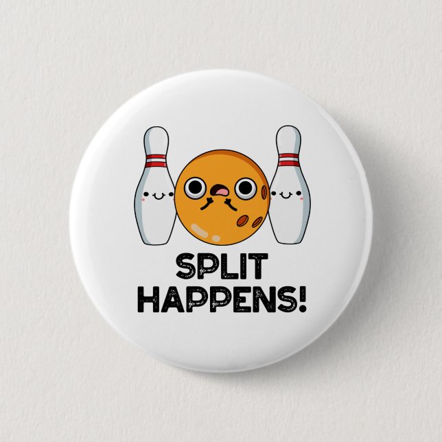 Split Happens Funny Bowling Pun Button (Vorderseite)