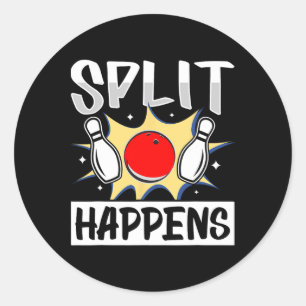 Split Happens - Unglaublich witzig Bowling-Sprichw Runder Aufkleber