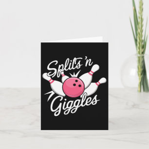 Splits N Giggles Bowling Bowler Bowling Ball und P Karte