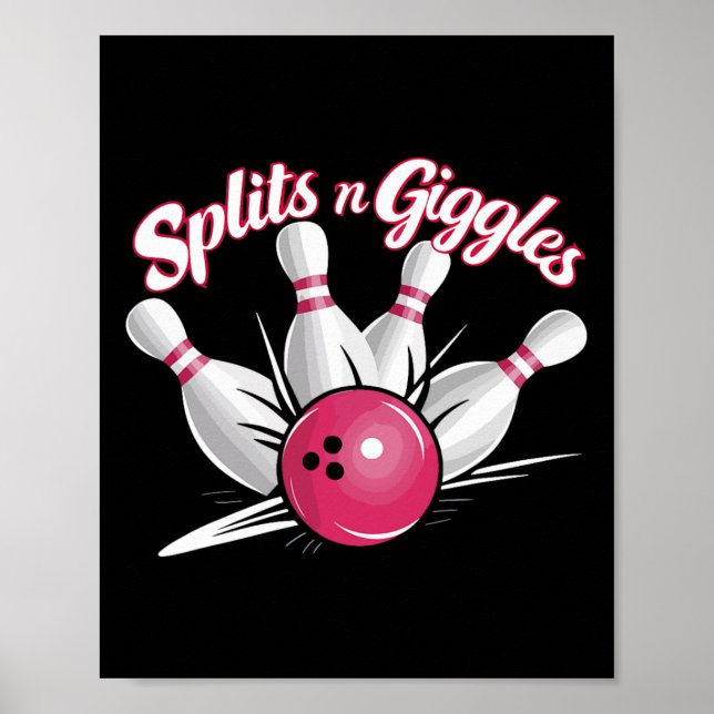 Splits N Giggles Funny Bowling Bowler Bowling Ball Poster (Vorne)