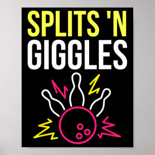 Splits'n Giggles Bowling Team Shirt Strike in Styl Poster