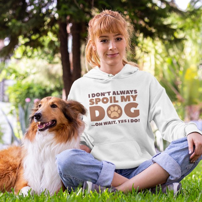 Spoil mon Sweat - shirt à capuche chien (Créateur téléchargé)