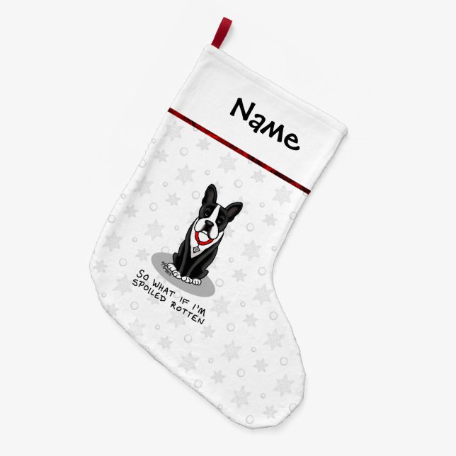 Spoiled Rotten Boston Terrier (Niedlicher Hund) Großer Weihnachtsstrumpf (Vorderansicht (hängend))