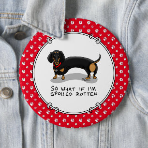 Spoiled Rotten Dackel Dog (S schwarz & tan) Niedli Button