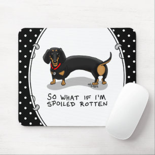 Spoiled Rotten Dackel Dog (S schwarz & tan) Niedli Mousepad