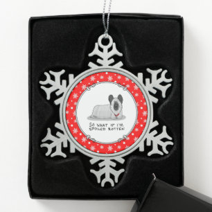 Spoiled Rotten Skye Terrier Dog (silber) Niedliche Schneeflocken Zinn-Ornament