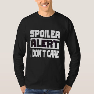 Spoiler Alarm, Ist mir egal, Emo-Kleidung 1 T-Shirt