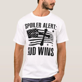 Spoiler Alert God gewinnt T-Shirt