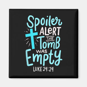 Spoiler Alert Tomb war leere Osterreligiöse Chri Magnet