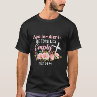 Spoiler Alert Tomb war leere Osterreligiöse Chri T-Shirt