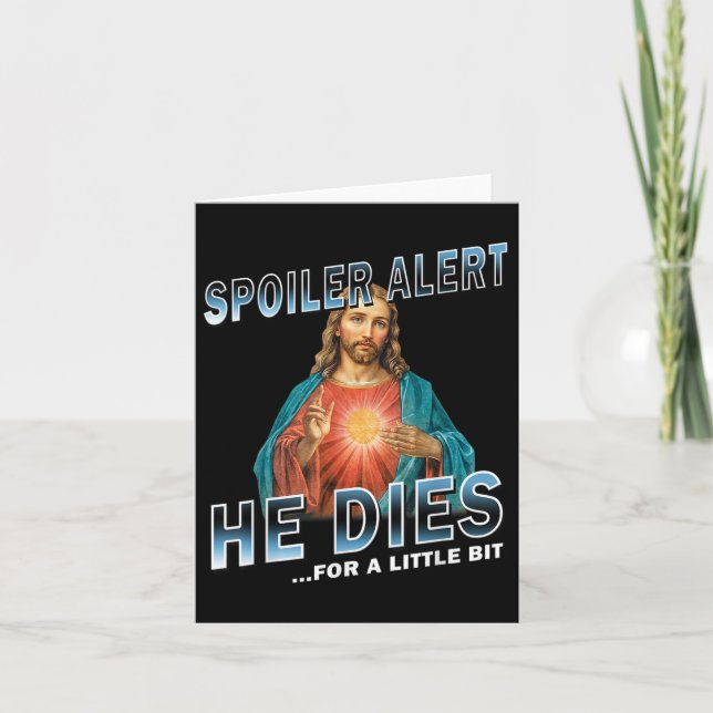 Spoiler warnt er stirbt für ein wenig Jesus Sloga Karte (Vorderseite)