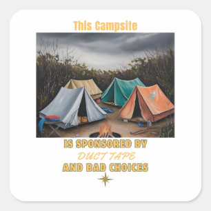 Sponsosiert durch Duct Tape & Bad Choices - Campin Quadratischer Aufkleber
