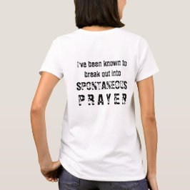 Spontanes Gebets-modernes humorvolles lustiges T-Shirt