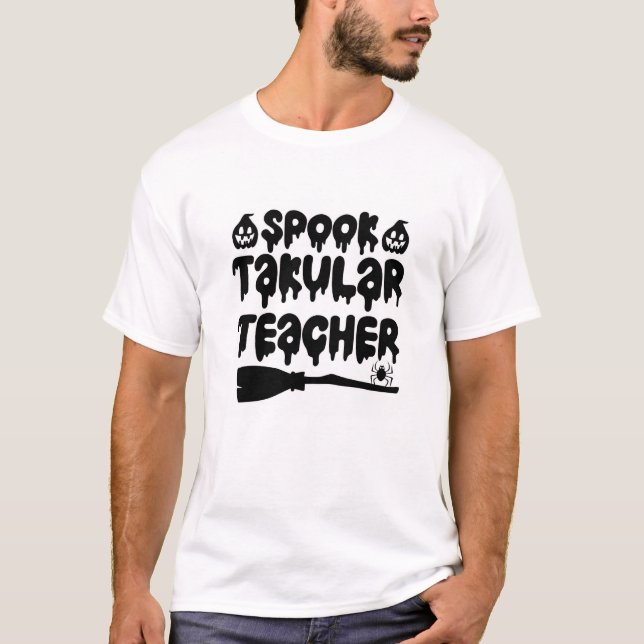 Spooktacular Lehrer T-Shirt (Vorderseite)