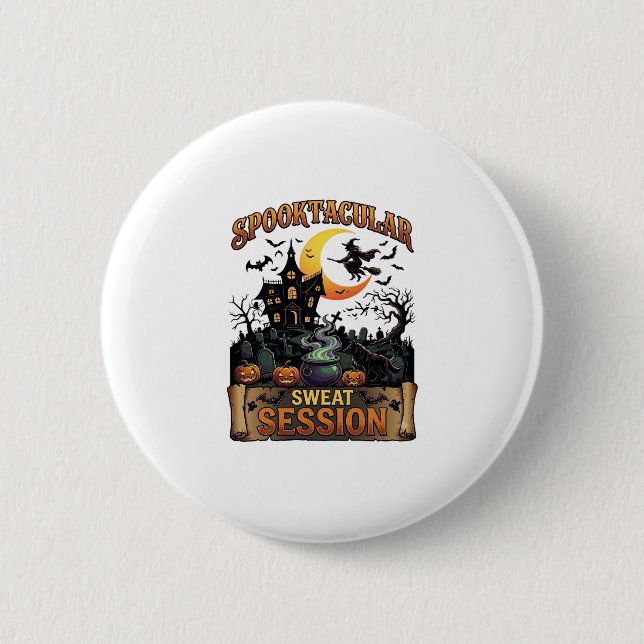 Spooktacular Schweiß-Session Spukhaus Hexe Cau Button (Vorderseite)