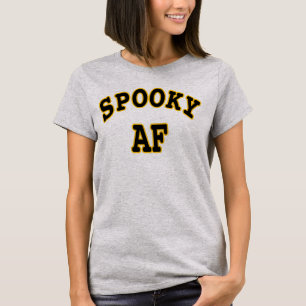 SPOOKY AF- HALLOWEWEE HÄUFIGE T - Shirt