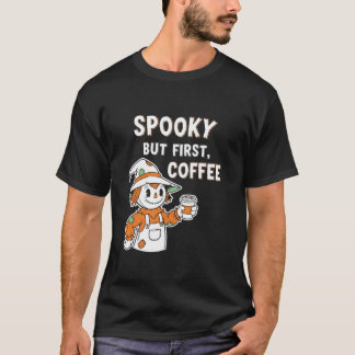Spooky but First Coffee Scarecrow T-Shirt