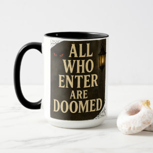Spooky Eintritt unterschreiben Alle, die eintreten Tasse