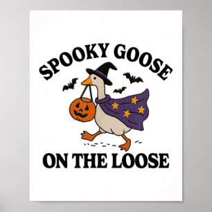 Spooky Gans auf der Lose Hexe Albern Gänsetier Poster
