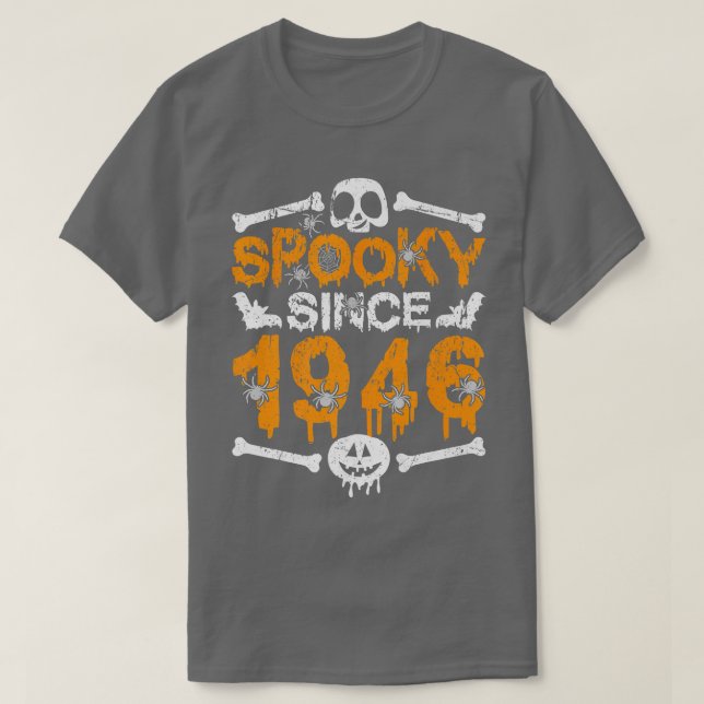 Spooky Seit 1946 Beängstigend Skelett 76. Geburtst T-Shirt (Design vorne)