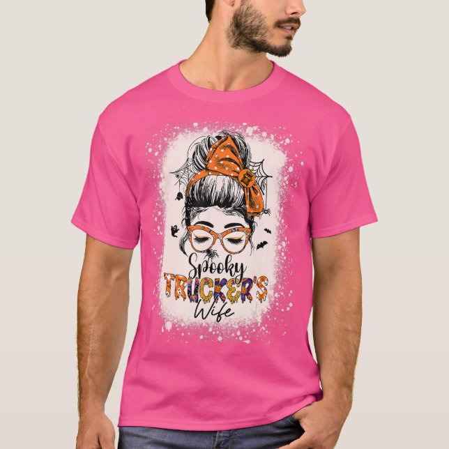Spooky Truckers Ehefrau Leben Halloween Messy Bun  T-Shirt (Vorderseite)